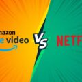 Difference Between Amazon Prime Video and Netflix